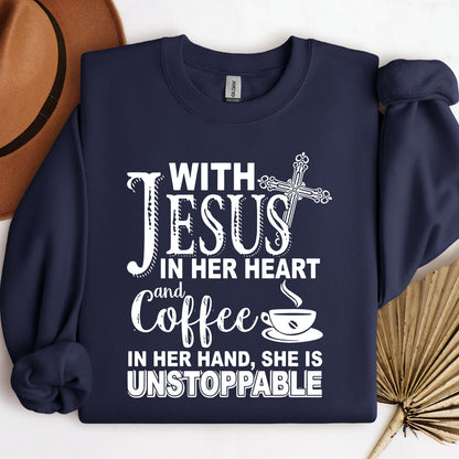 With Jesus In Her Heart And Coffee In Her Hand She Is Unstoppable