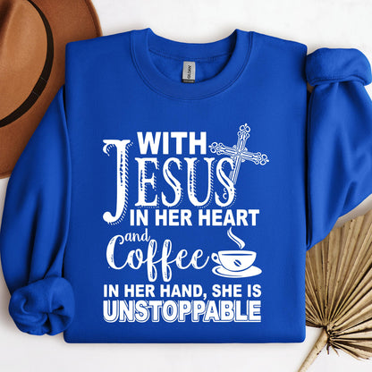 With Jesus In Her Heart And Coffee In Her Hand She Is Unstoppable