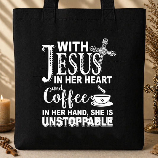 With Jesus In Her Heart And Coffee In Her Hand She Is Unstoppable Tote Bag