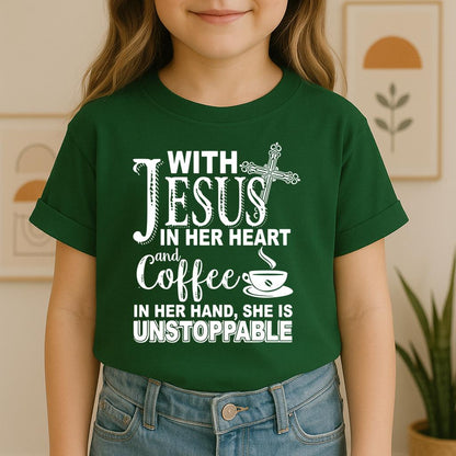 With Jesus In Her Heart And Coffee In Her Hand She Is Unstoppable
