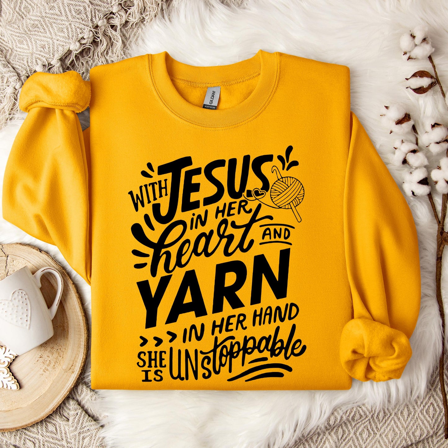 With Jesus In Her Heart And Yarn In Her Hand She Is Unstoppable Sweatshirt