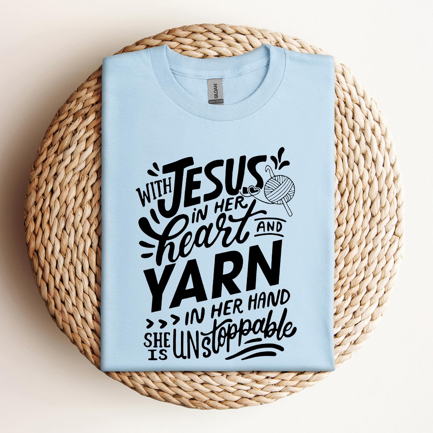 With Jesus In Her Heart And Yarn In Her Hand She Is Unstoppable