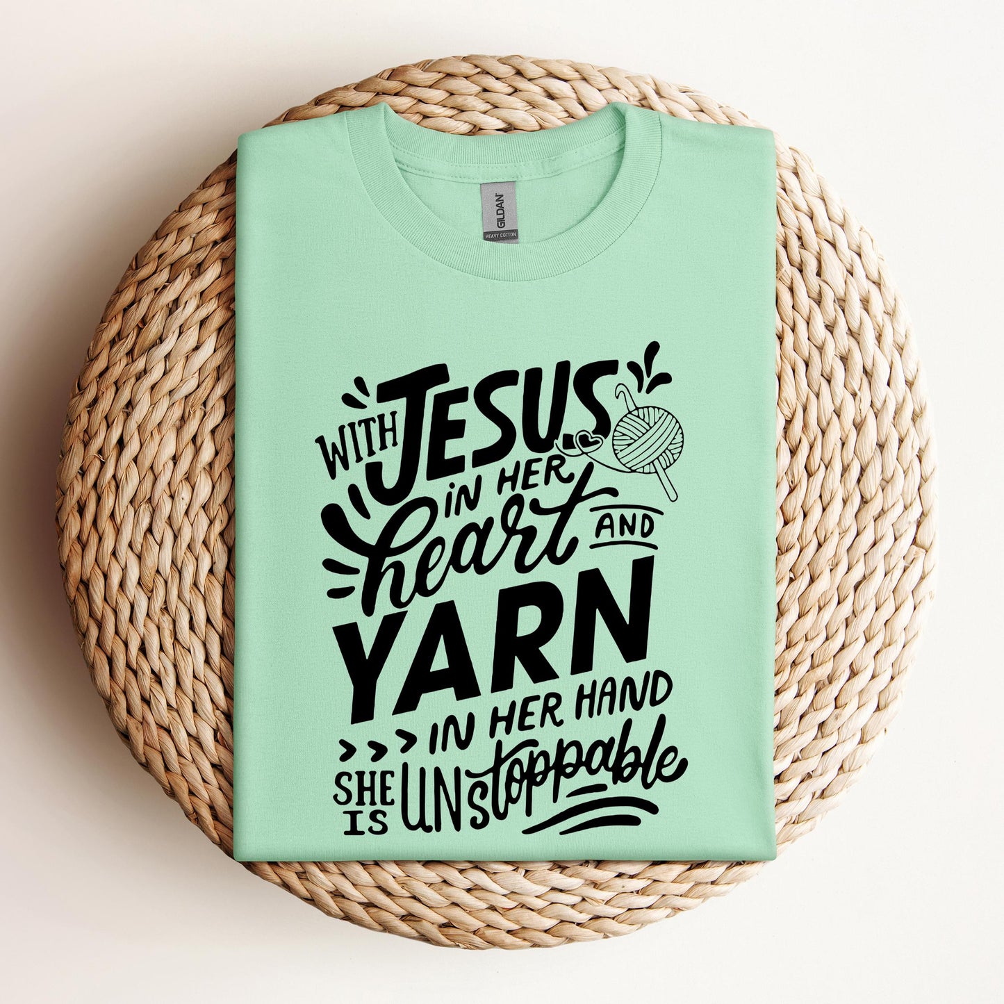 With Jesus In Her Heart And Yarn In Her Hand She Is Unstoppable