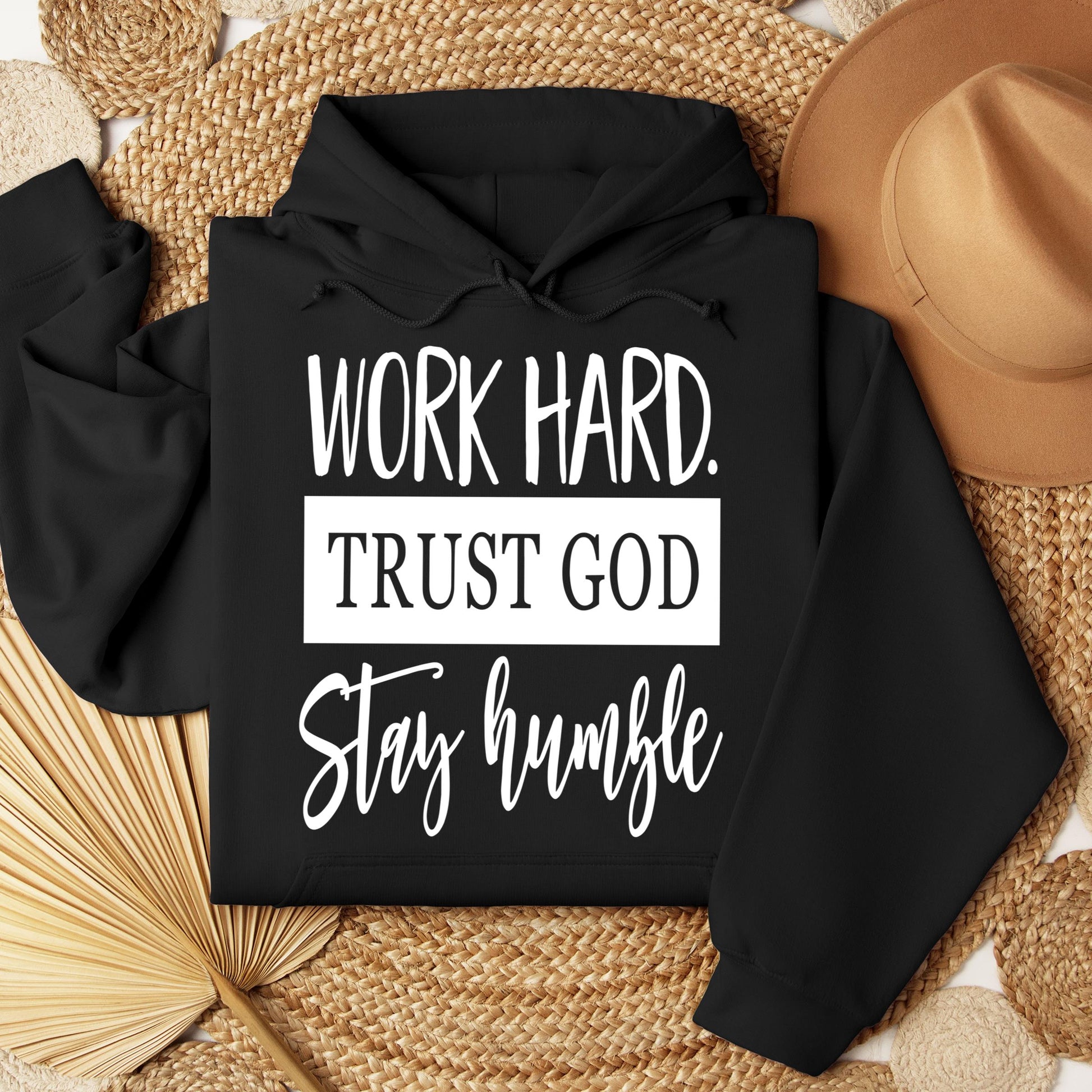 Work Hard Trust God Stay Humble 01