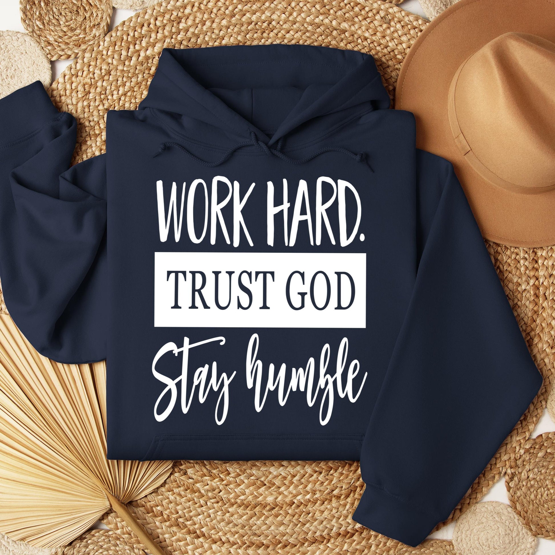 Work Hard Trust God Stay Humble 01