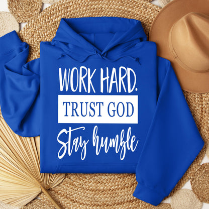 Work Hard Trust God Stay Humble 01
