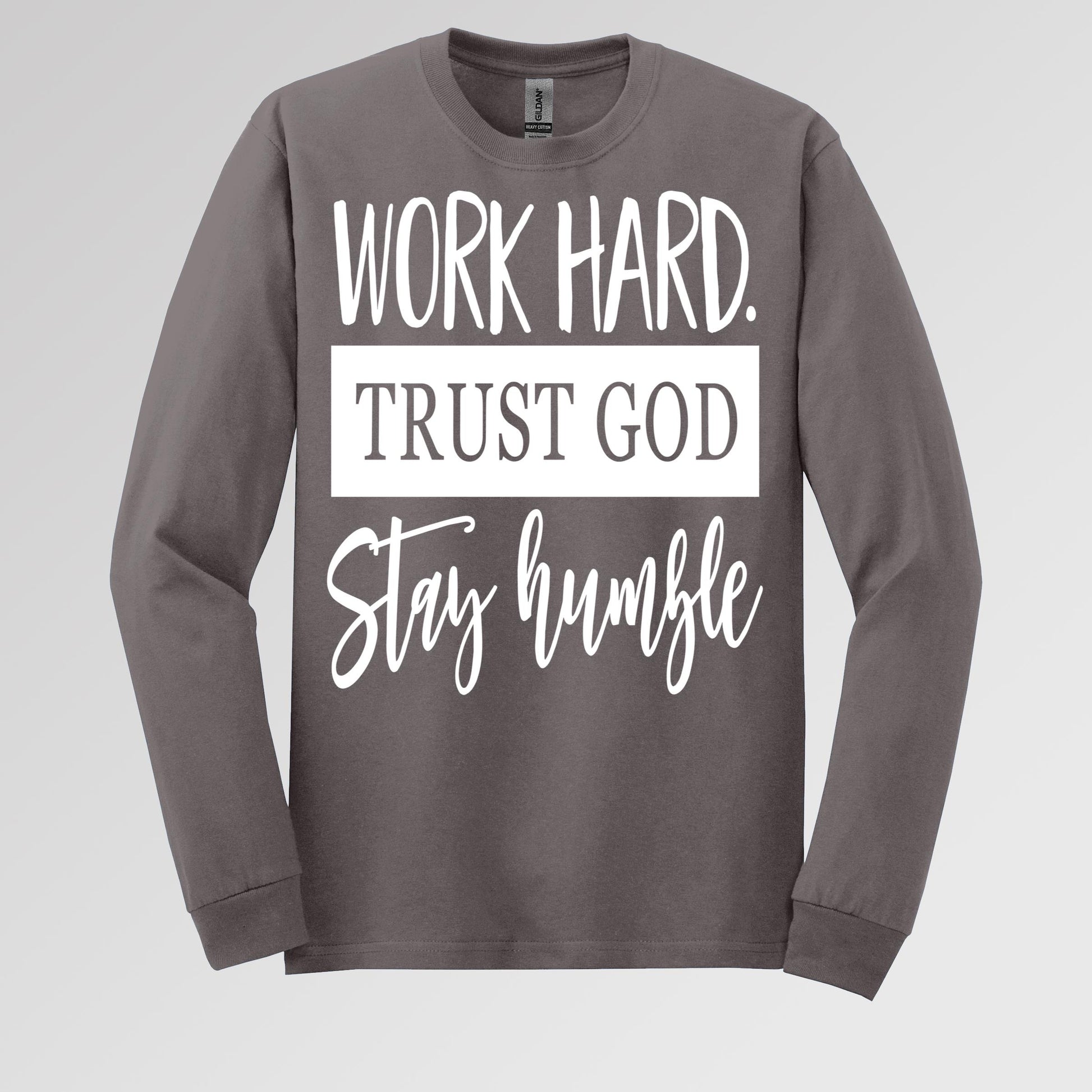 Work Hard Trust God Stay Humble 01