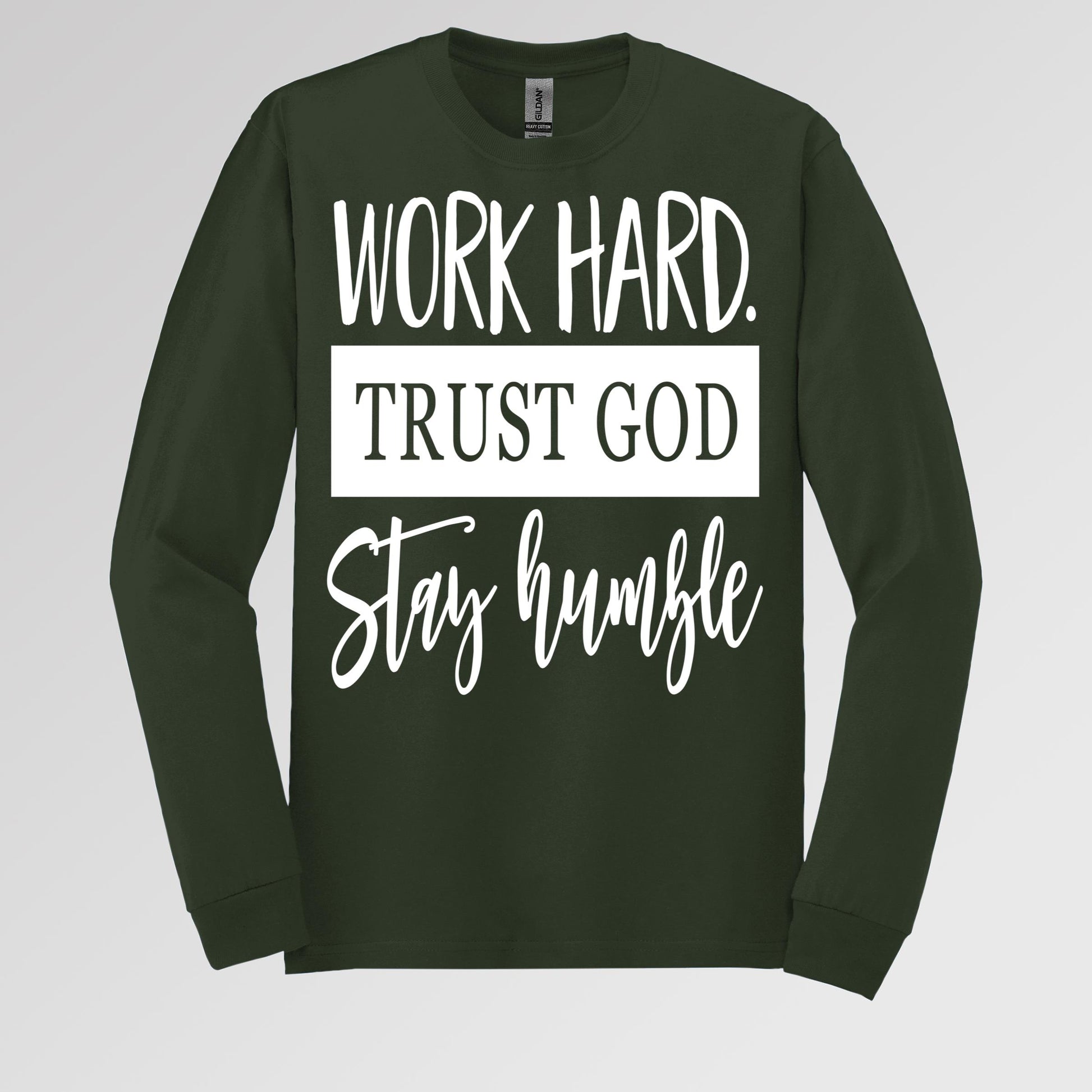 Work Hard Trust God Stay Humble 01