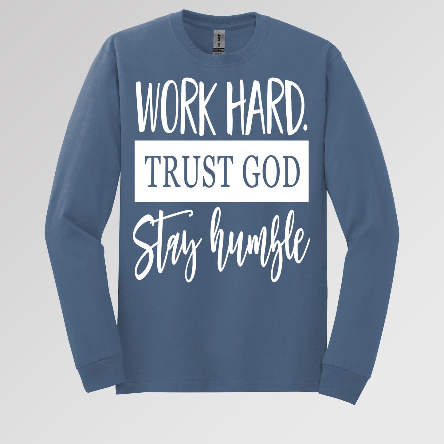 Work Hard Trust God Stay Humble 01
