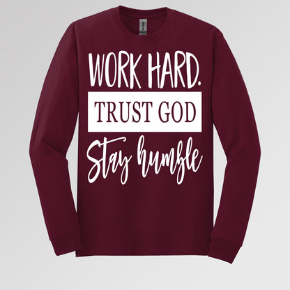 Work Hard Trust God Stay Humble 01