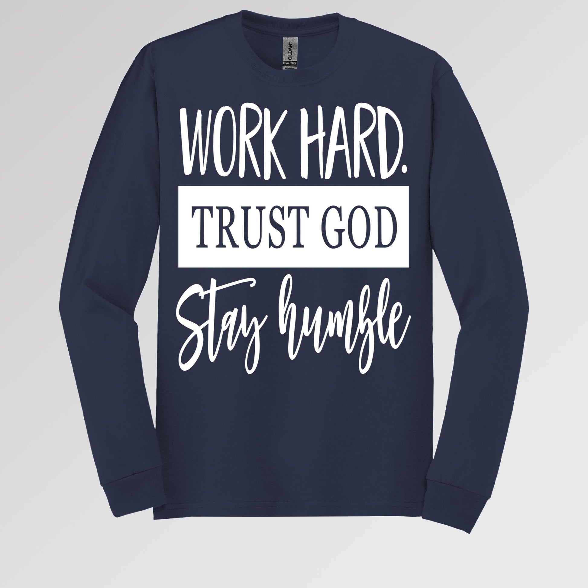 Work Hard Trust God Stay Humble 01