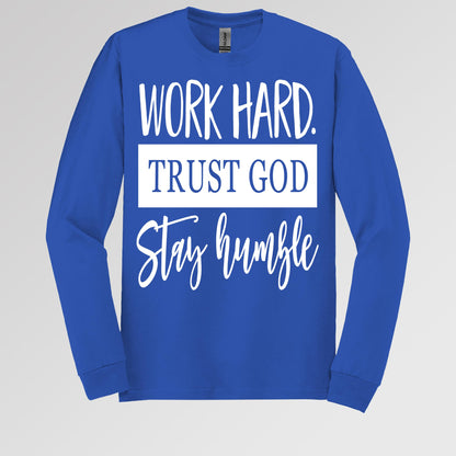 Work Hard Trust God Stay Humble 01