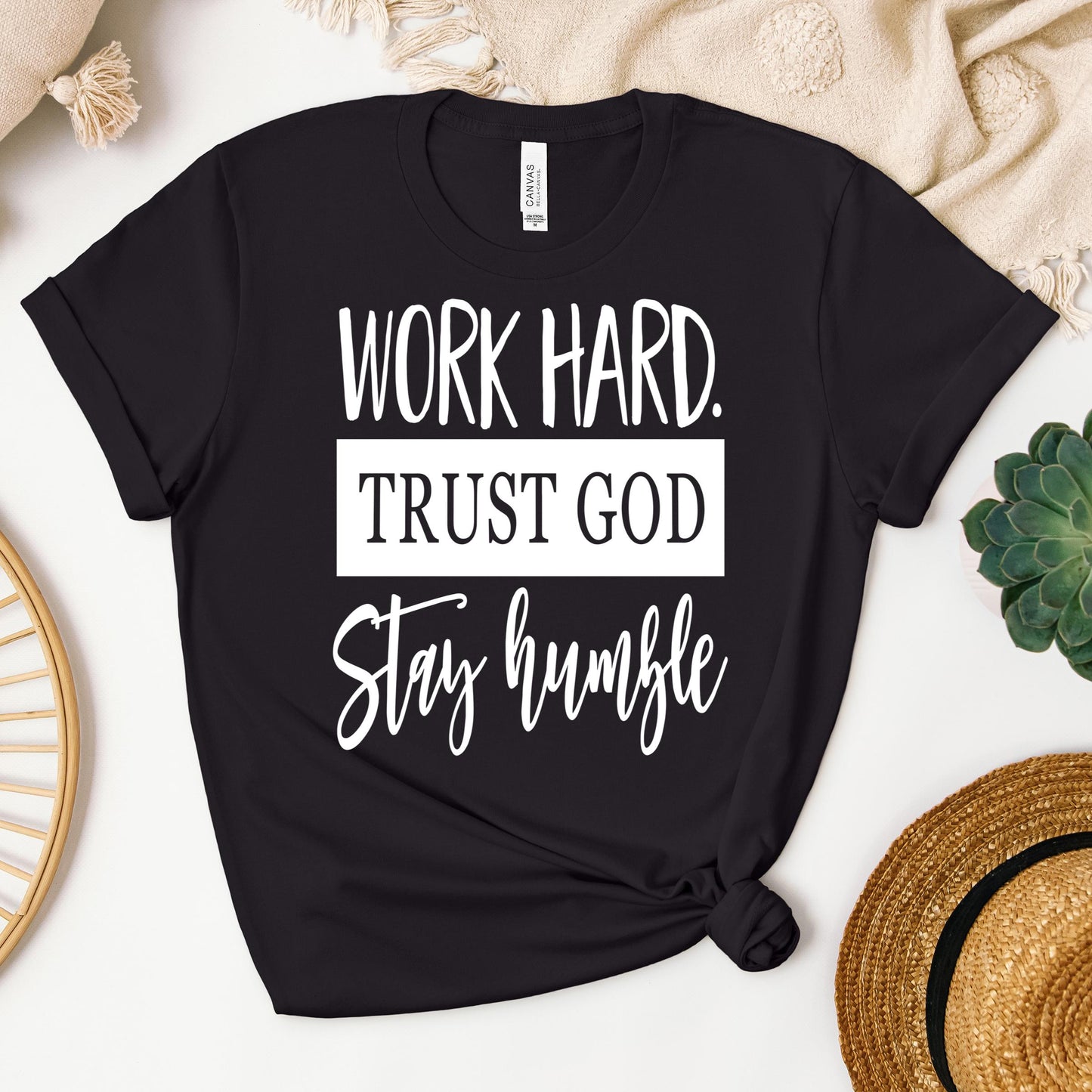 Work Hard Trust God Stay Humble 01