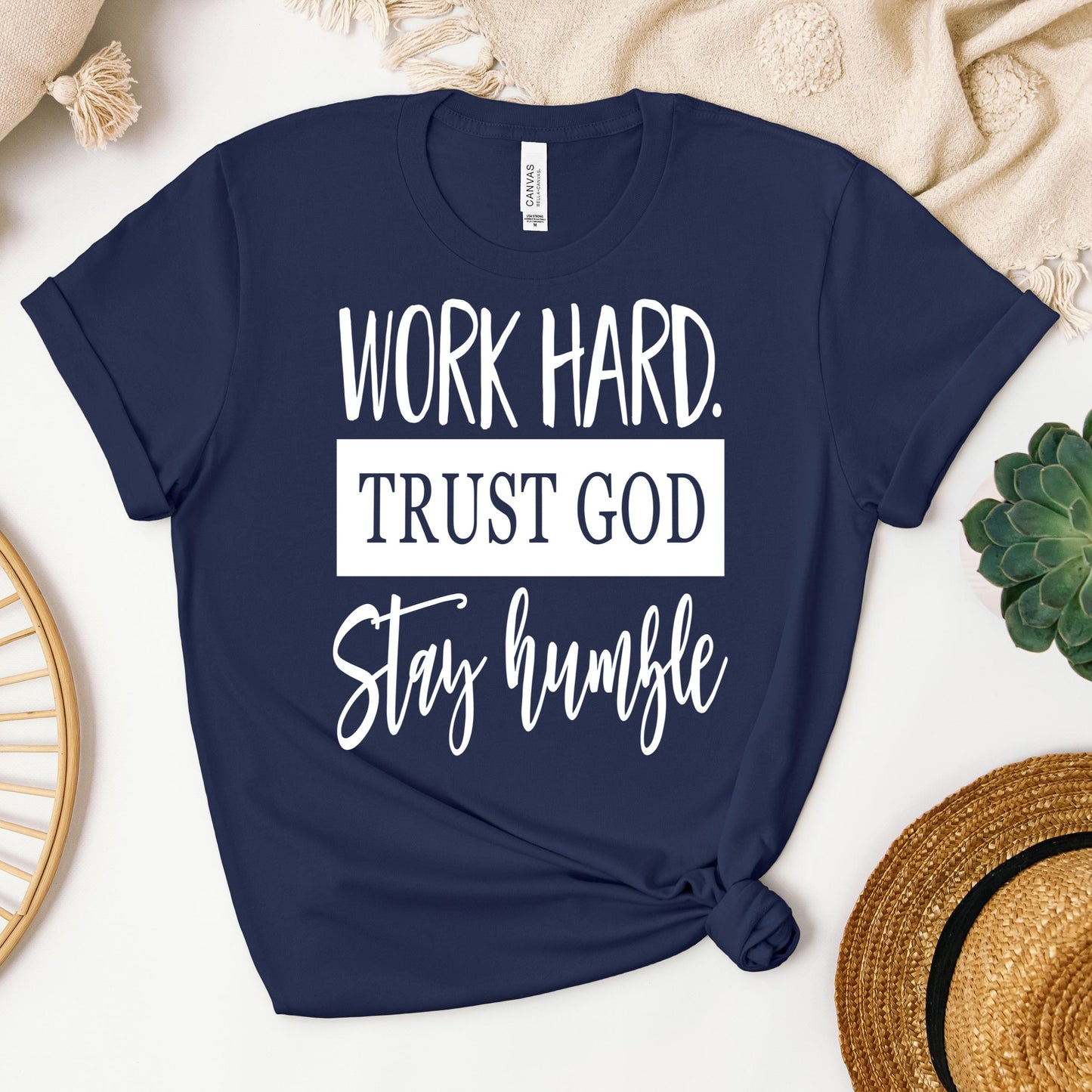Work Hard Trust God Stay Humble 01