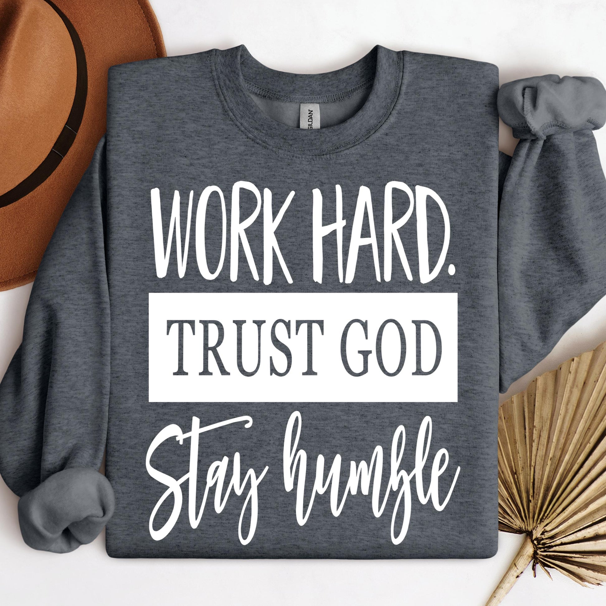 Work Hard Trust God Stay Humble 01