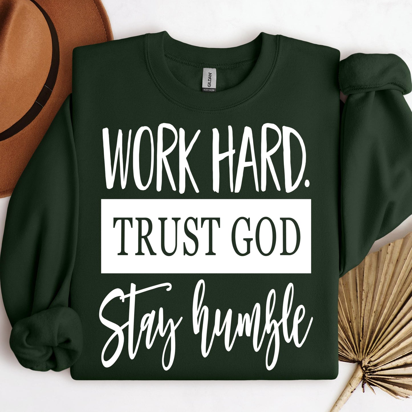 Work Hard Trust God Stay Humble 01