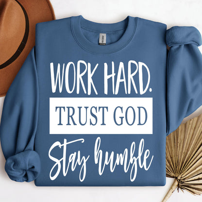 Work Hard Trust God Stay Humble 01