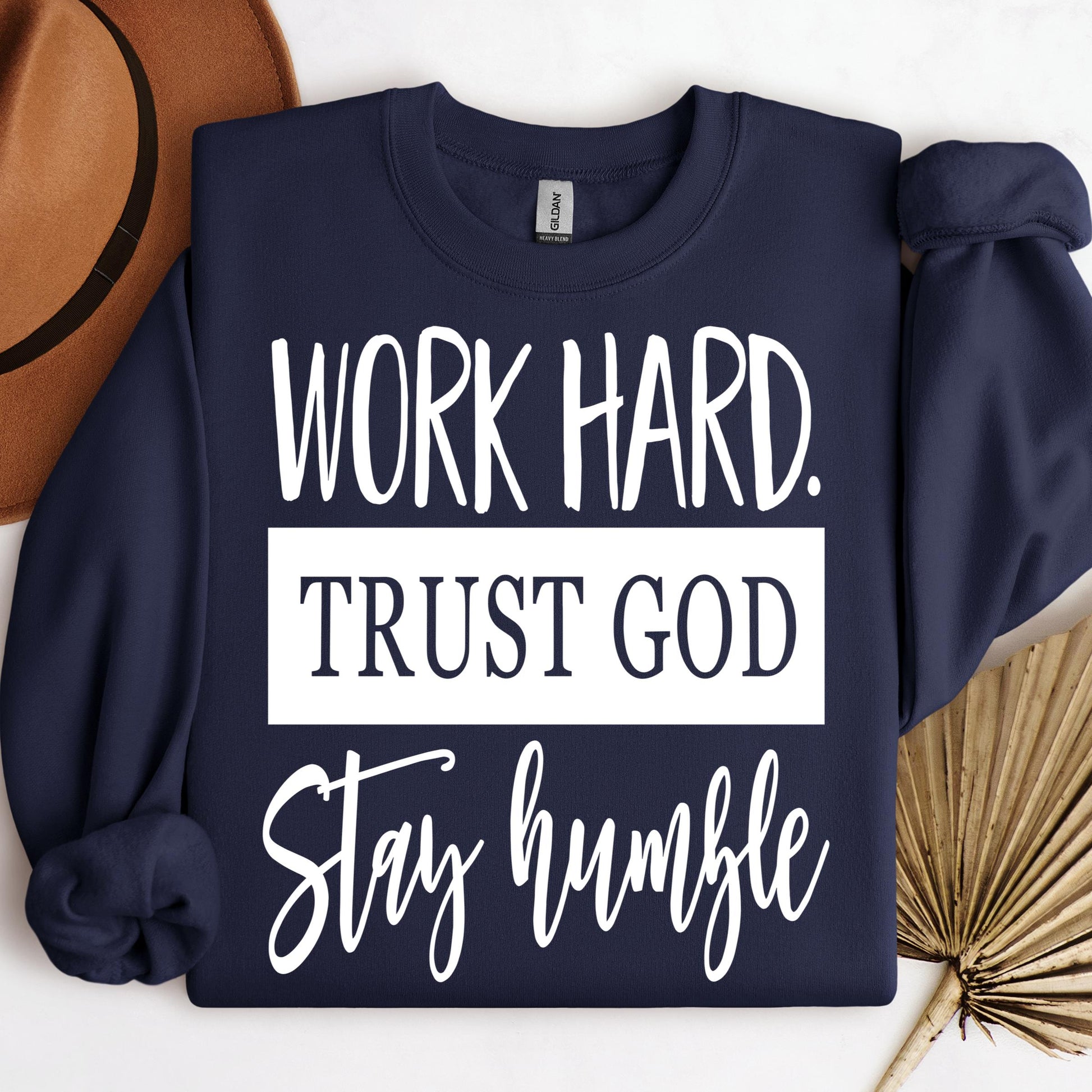 Work Hard Trust God Stay Humble 01