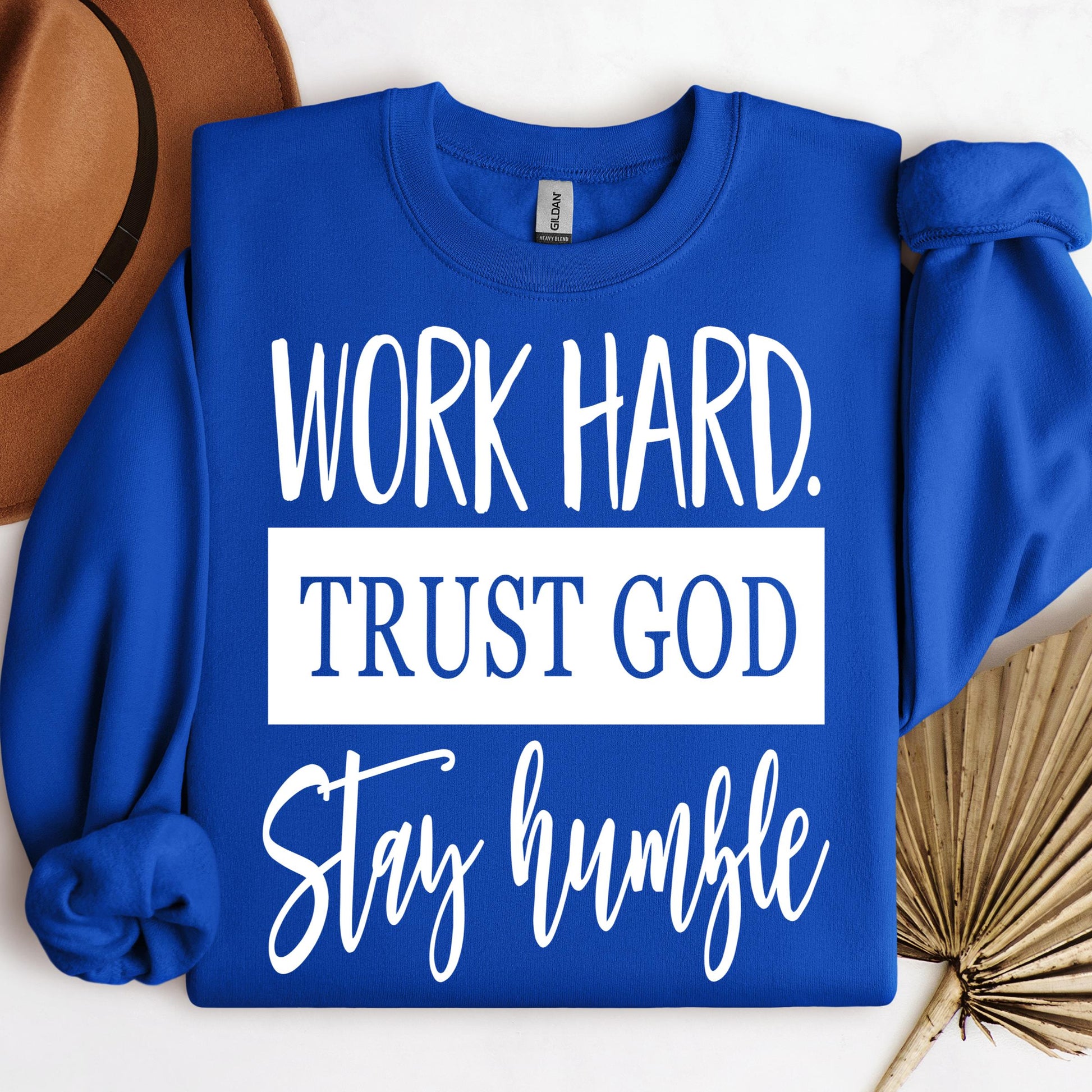 Work Hard Trust God Stay Humble 01