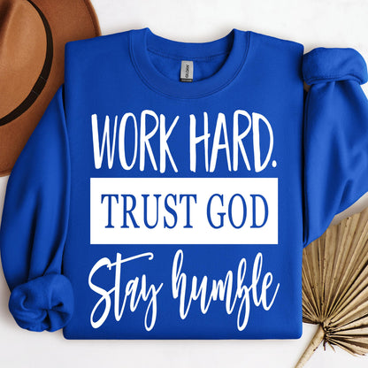 Work Hard Trust God Stay Humble 01