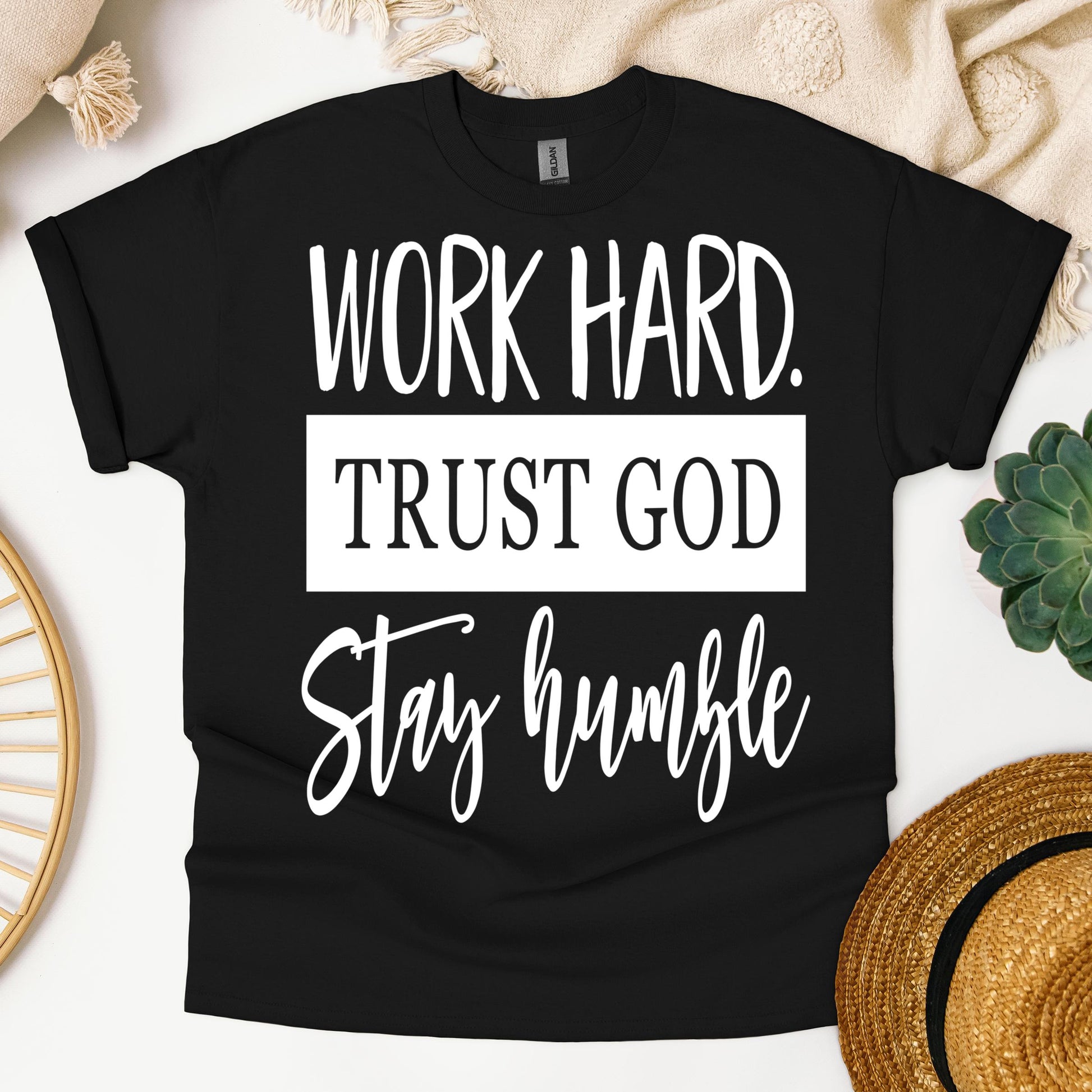 Work Hard Trust God Stay Humble 01