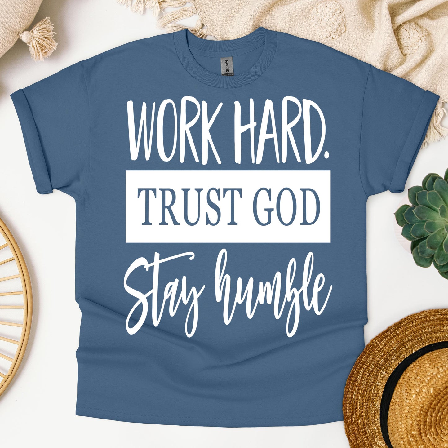 Work Hard Trust God Stay Humble 01