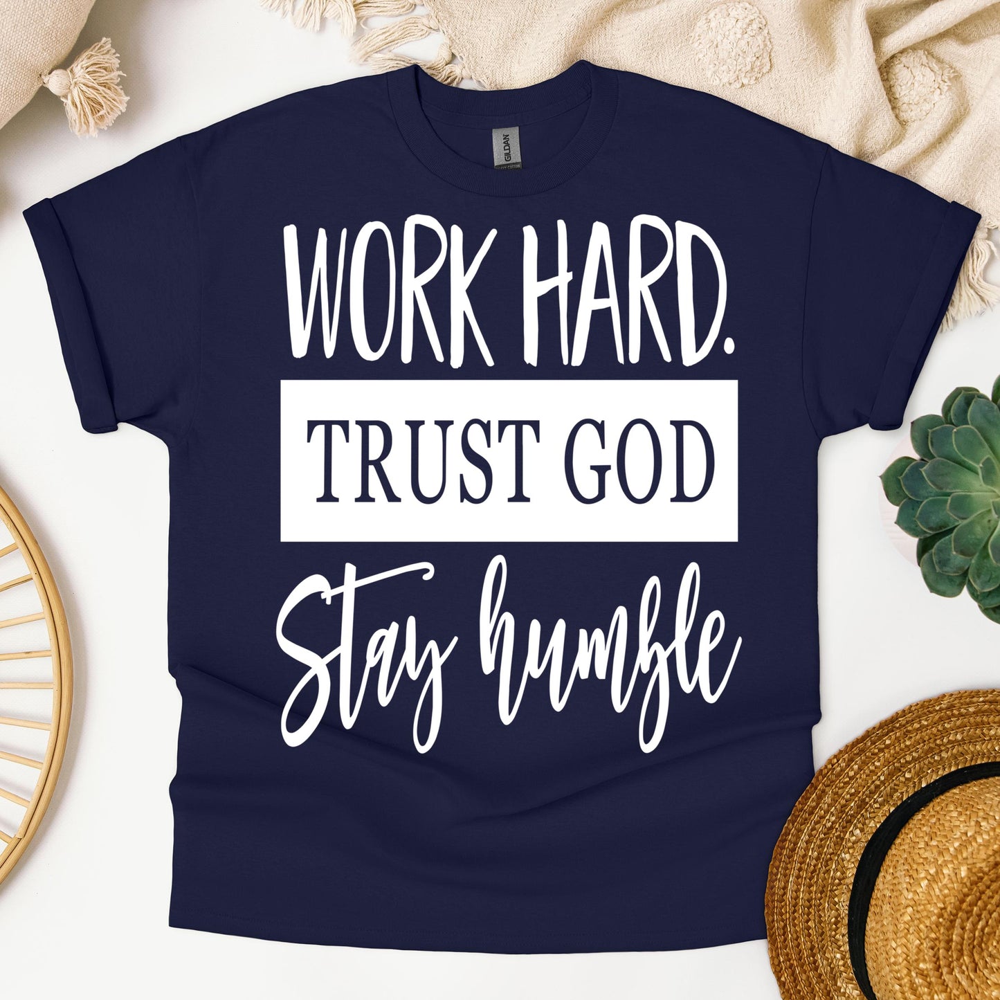 Work Hard Trust God Stay Humble 01