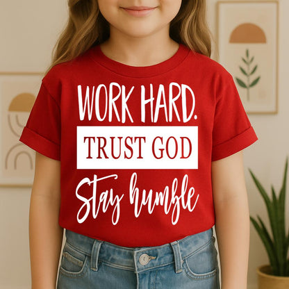 Work Hard Trust God Stay Humble 01
