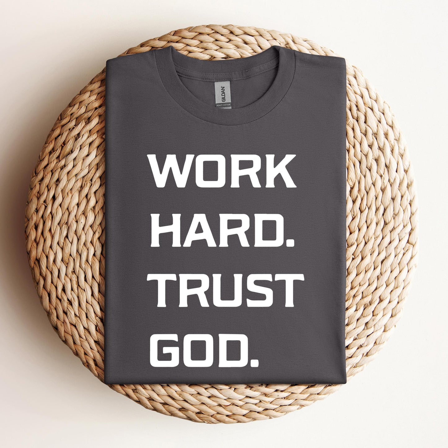 Work Hard Trust God