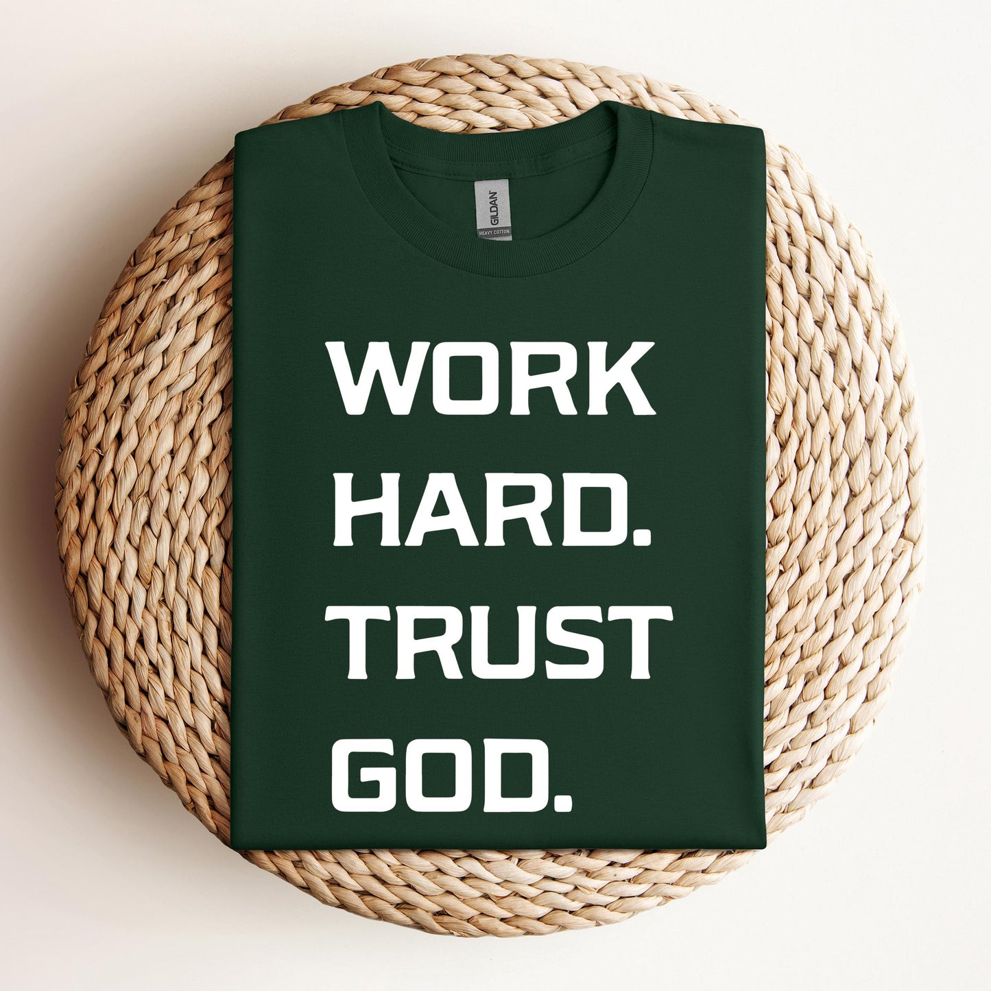 Work Hard Trust God