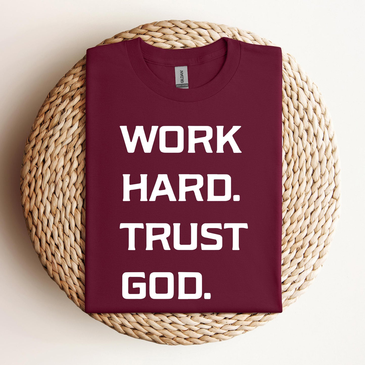 Work Hard Trust God