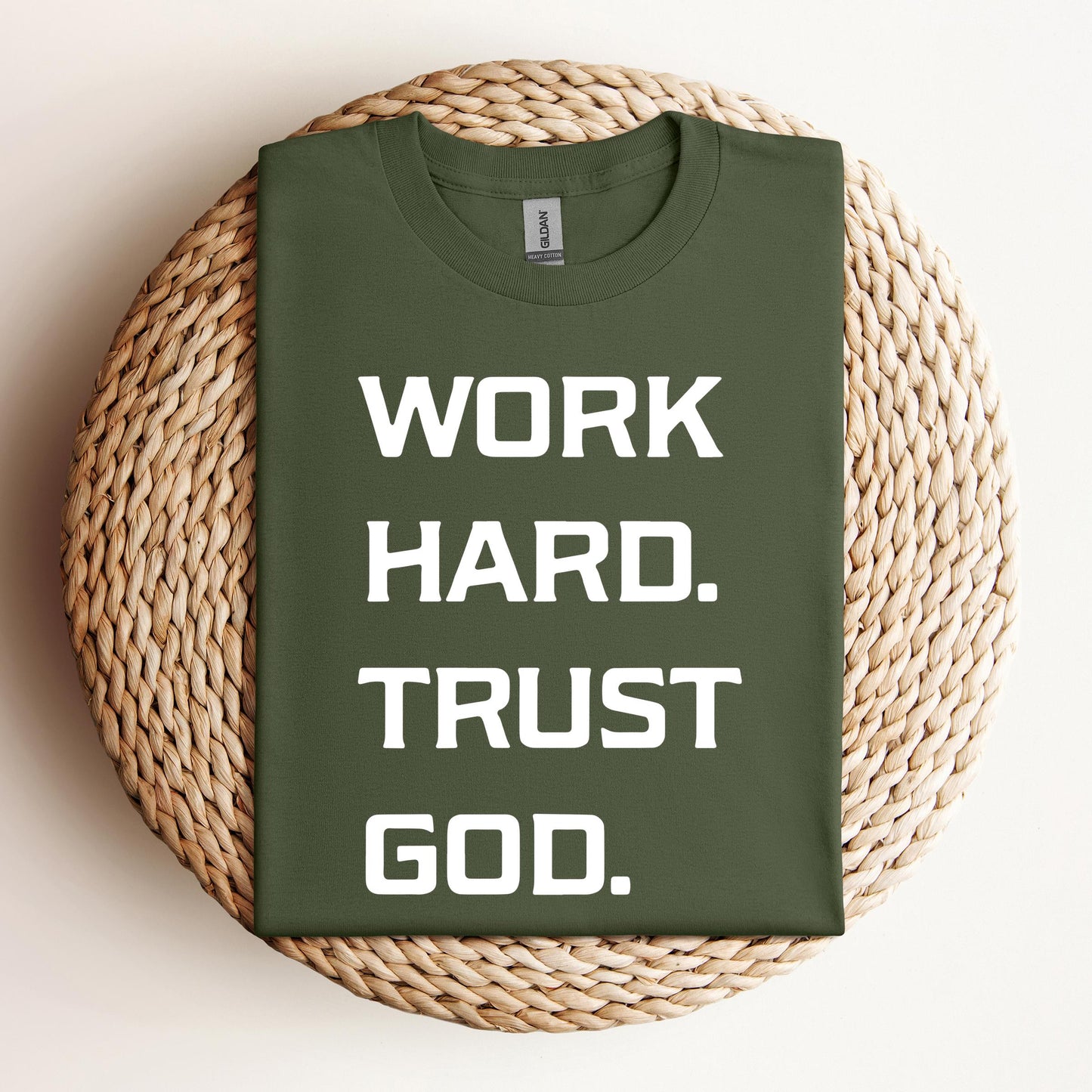 Work Hard Trust God