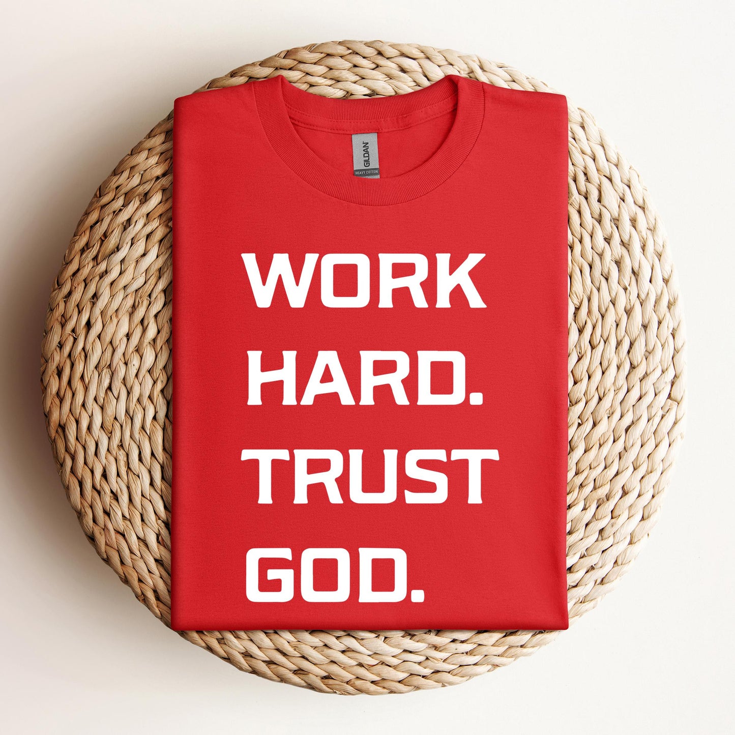 Work Hard Trust God