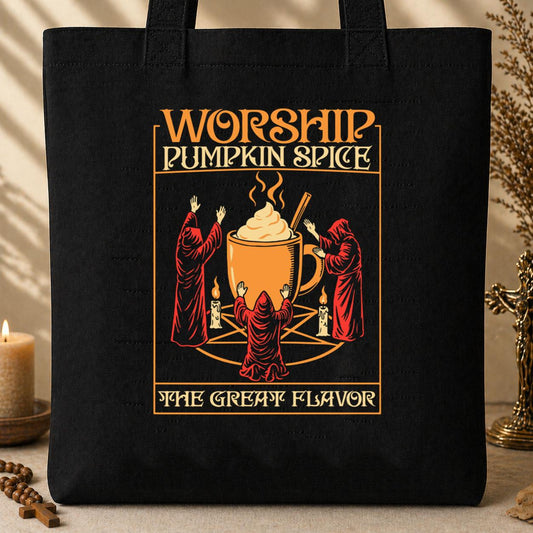 Worship Pumpkin Spice The Great Flavor Tote Bag