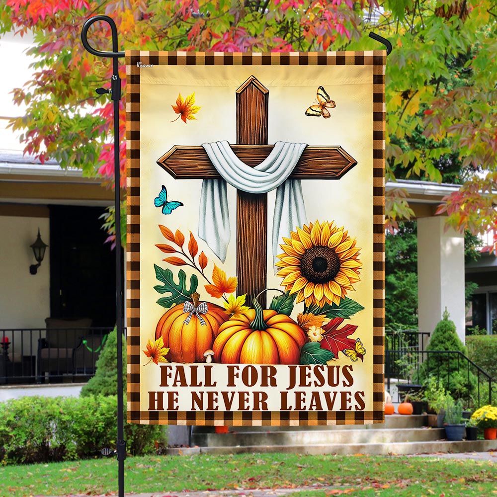 Fall Jesus Cross Flag Fall For Jesus He Never Leaves Flag