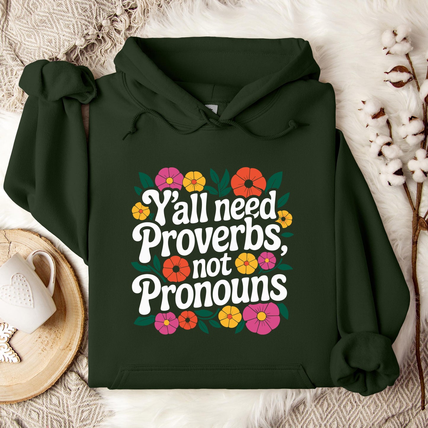 Y'all Need Proverbs Not Pronouns Hoodie