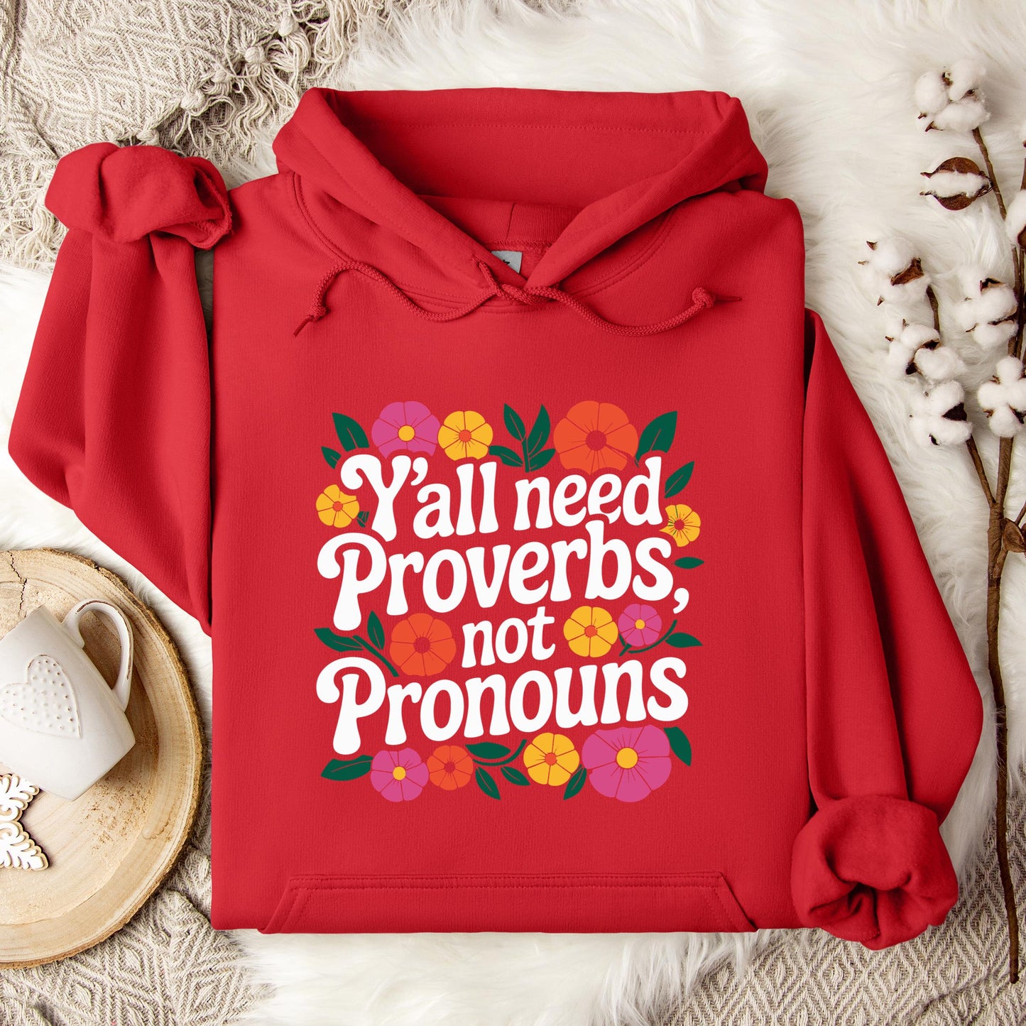 Y'all Need Proverbs Not Pronouns Hoodie