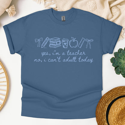 Yes I_m A Teacher No I Can_t Adult Today 01