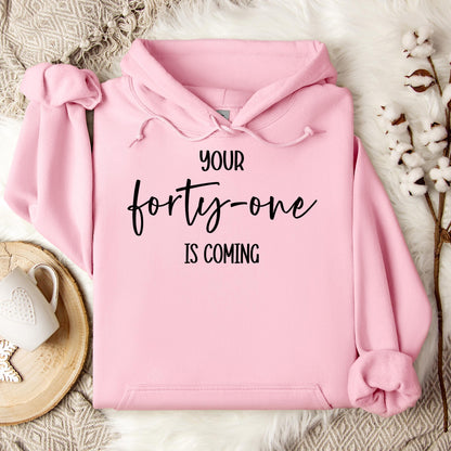 You 41 Is Coming 14 Hoodie