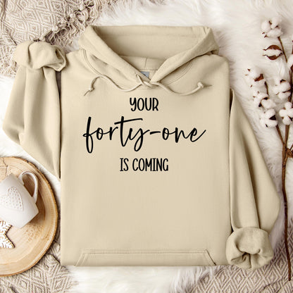 You 41 Is Coming 14 Hoodie