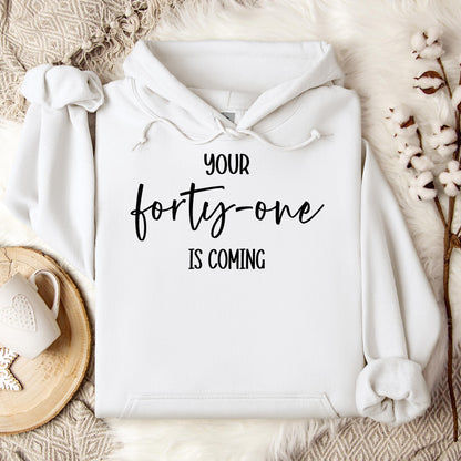 You 41 Is Coming 14 Hoodie