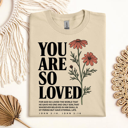 You Are So Loved John 3.16 02
