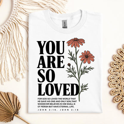 You Are So Loved John 3.16 02