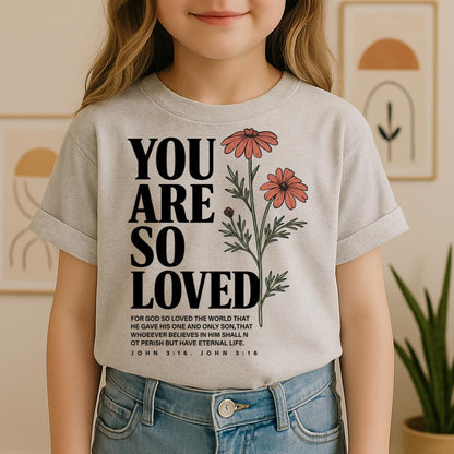 You Are So Loved John 3.16 02