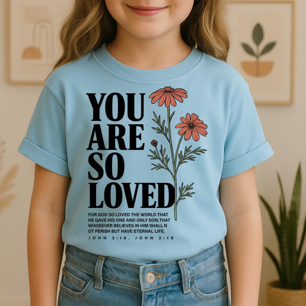 You Are So Loved John 3.16 02