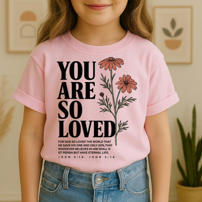 You Are So Loved John 3.16 02