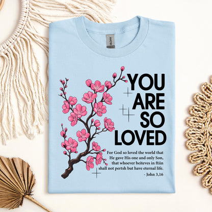 You Are So Loved Jonh 3.16 01