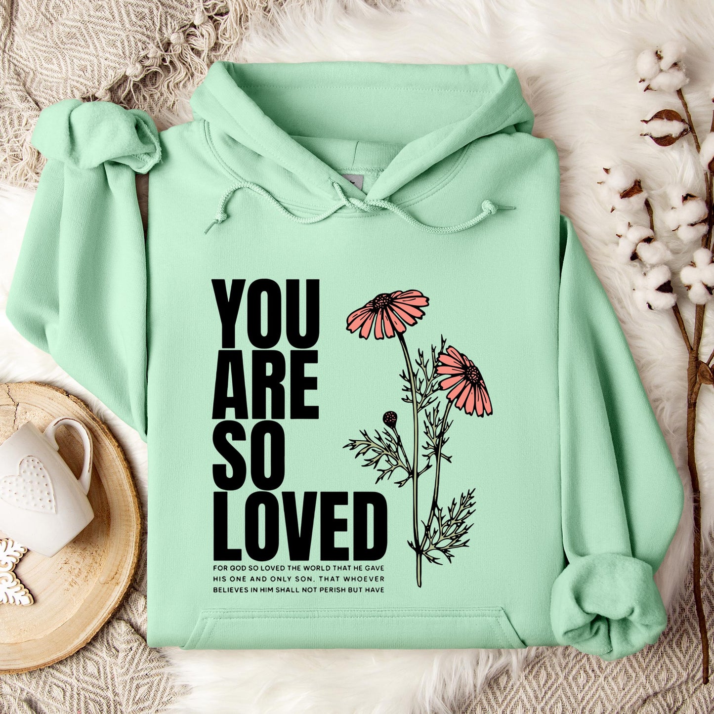 You Are So Loved Hoodie