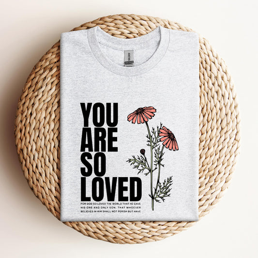 You Are So Loved