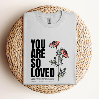 You Are So Loved
